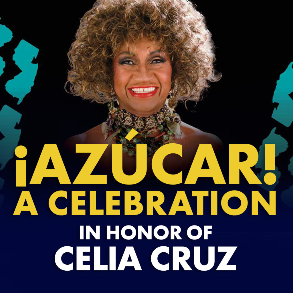 ¡Azúcar! A Celebration in Honor of Celia Cruz