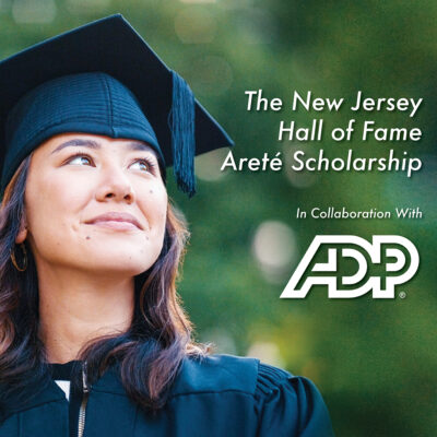 Graduate looks into the distance. Text reads: New Jersey Hall of Fame Areté Scholarship. In Collaboration with ADP (logo).